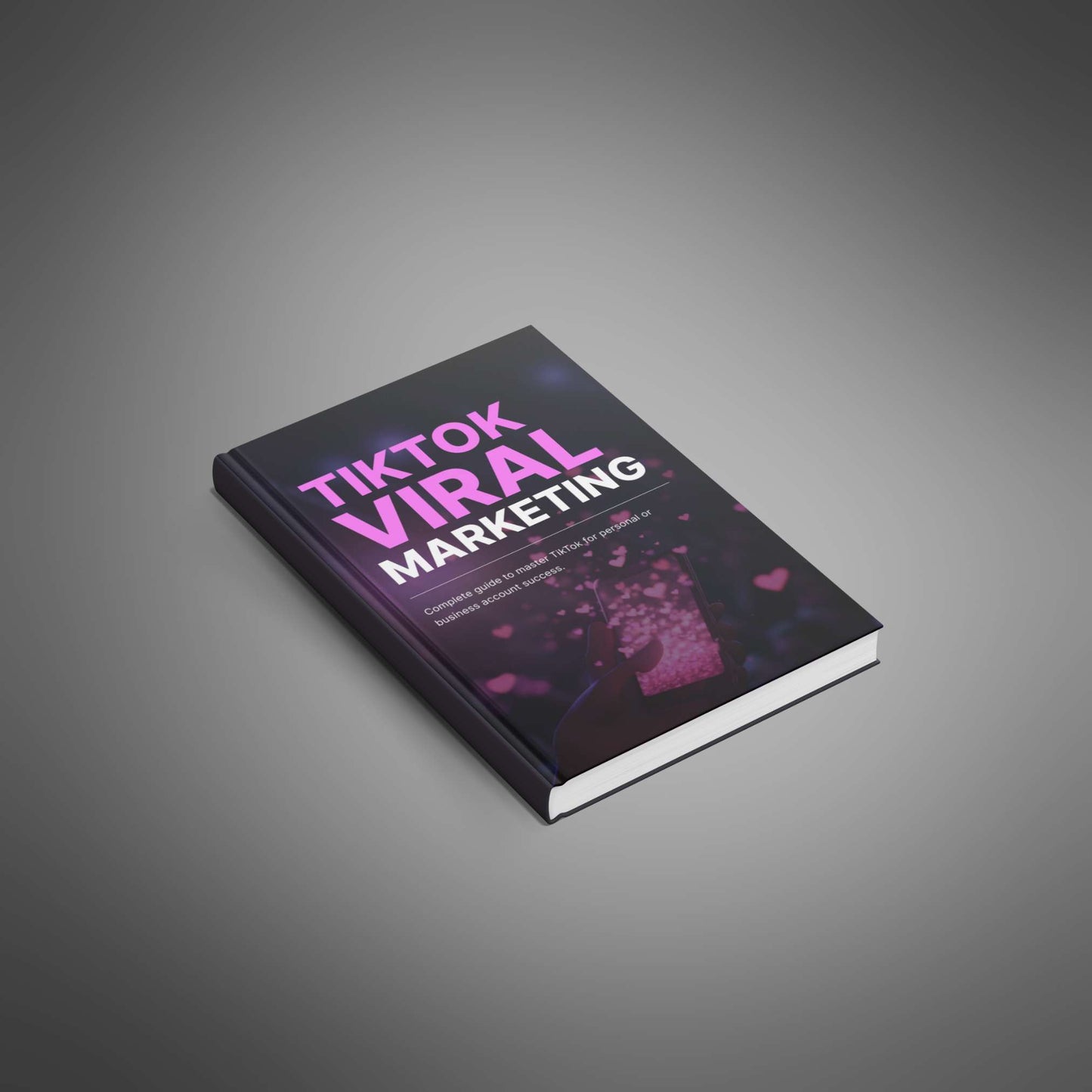 TikTok Viral Marketing: A Step-by-Step Guide to Growing Your Brand